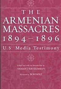 The Armenian Massacres, 1894-1896: U.S. Media Testimony (Paperback)