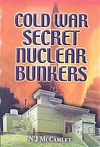 Cold War Secret Nuclear Bunkers (Paperback)