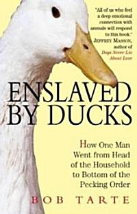 Enslaved by Ducks (Hardcover)