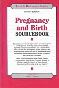Pregnancy and Birth Sourcebook (Hardcover, 2nd, Subsequent)