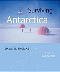 Surviving Antarctica (Hardcover)