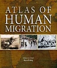 Atlas of Human Migration (Hardcover)