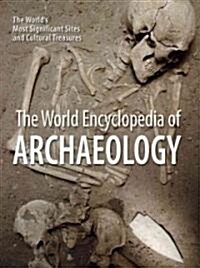The World Encyclopedia of Archaeology (Hardcover)