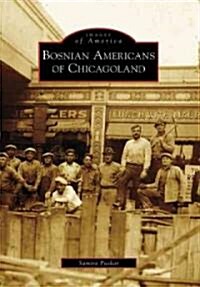 Bosnian Americans of Chicagoland (Paperback)