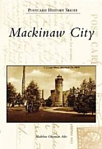 Mackinaw City (Paperback)