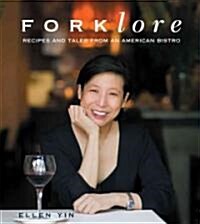 Forklore: Recipes and Tales from an American Bistro (Hardcover)