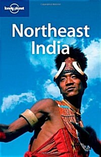 Lonely Planet Northeast India (Paperback, 1st)