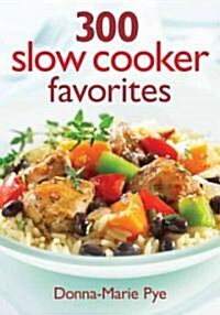 300 Slow Cooker Favorites (Paperback)