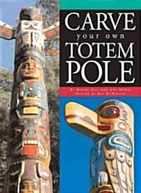 Carve Your Own Totem Pole (Paperback)