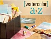 Watercolor A to Z (Paperback, POC, Spiral)