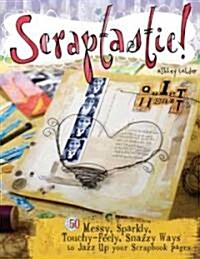 Scraptastic! (Paperback)