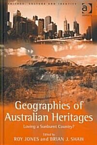 Geographies of Australian Heritages (Hardcover)