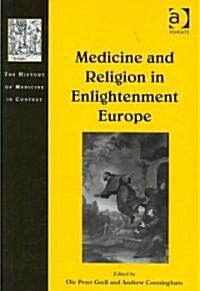 Medicine and Religion in Enlightenment Europe (Hardcover)