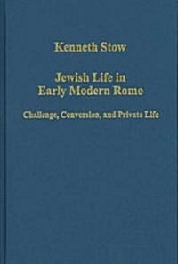 Jewish Life in Early Modern Rome (Hardcover)