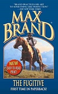 [중고] Max Brand, The Fugitive (Paperback, Reprint)