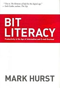 [중고] Bit Literacy: Productivity in the Age of Information and E-mail Overload (Hardcover)