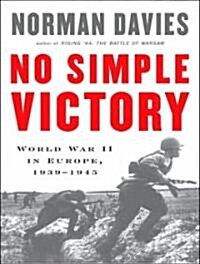 No Simple Victory: World War II in Europe, 19391945 (MP3 CD, MP3 - CD)