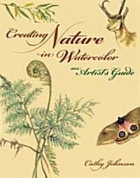 Creating Nature in Watercolor (Hardcover)