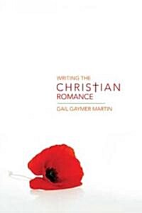 Writing the Christian Romance (Paperback)