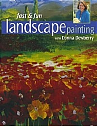 Fast & Fun Landscape Painting with Donna Dewberry (Paperback)