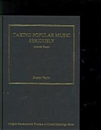 Taking Popular Music Seriously : Selected Essays (Hardcover)