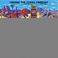 Cruisin the Fossil Freeway: An Epoch Tale of a Scientist and an Artist on the Ultimate 5,000-Mile Paleo Road Trip (Paperback)