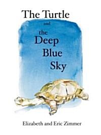 The Turtle and the Deep Blue Sky (Hardcover)