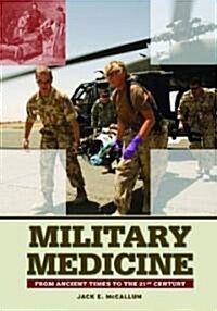 Military Medicine: From Ancient Times to the 21st Century (Hardcover)