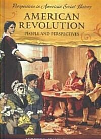 American Revolution: People and Perspectives (Hardcover)