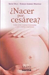 Nacer Por Cesarea?/ Born by C-Section? (Paperback)
