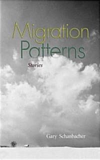 Migration Patterns: Stories (Paperback)