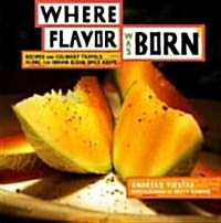 Where Flavor Was Born (Hardcover)