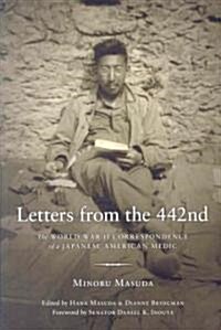 Letters from the 442nd: The World War II Correspondence of a Japanese American Medic (Paperback)