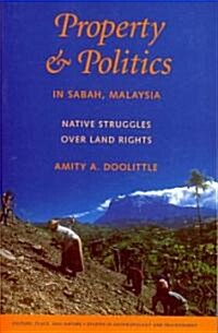 Property & Politics in Sabah, Malaysia: Native Struggles Over Land Rights (Paperback)