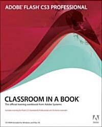 Adobe Flash CS3 Professional Classroom in a Book (Paperback, CD-ROM, 1st)
