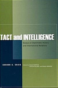 Tact and Intelligence: Essays on Diplomatic History and International Relations (Paperback)