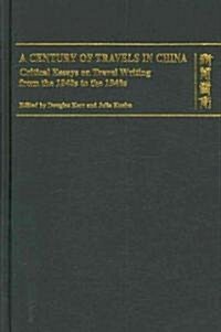 A Century of Travels in China (Hardcover)