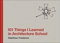 [중고] 101 Things I Learned in Architecture School (Hardcover)