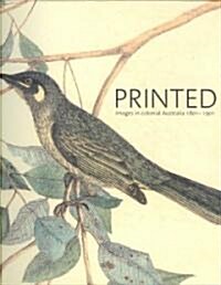 Printed Images in Colonial Australia, 1801-1901 (Hardcover)