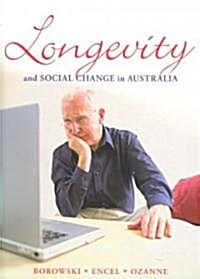 Longevity and Social Change in Australia (Paperback)