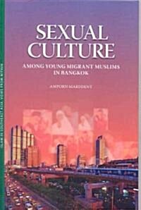 Sexual Culture Among Young Migrant Muslims in Bangkok (Paperback)