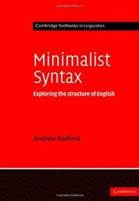 Minimalist syntax : exploring the structure of English 