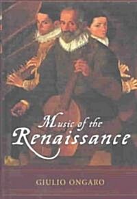 Music of the Renaissance (Hardcover)