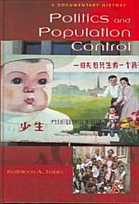 Politics and Population Control: A Documentary History (Hardcover)