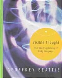 Visible Thought : The New Psychology of Body Language (Paperback)