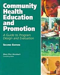 Community Health Education and Promotion: A Guide to Program Design and Evaluation (Paperback, 2, Revised)