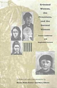 Criminal Woman, the Prostitute, and the Normal Woman (Paperback)
