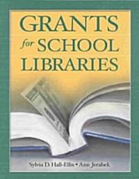 Grants for School Libraries (Paperback)