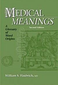 Medical Meanings: A Glossary of Word Origins (Hardcover, 2)