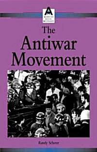 The Antiwar Movement (Library Binding)